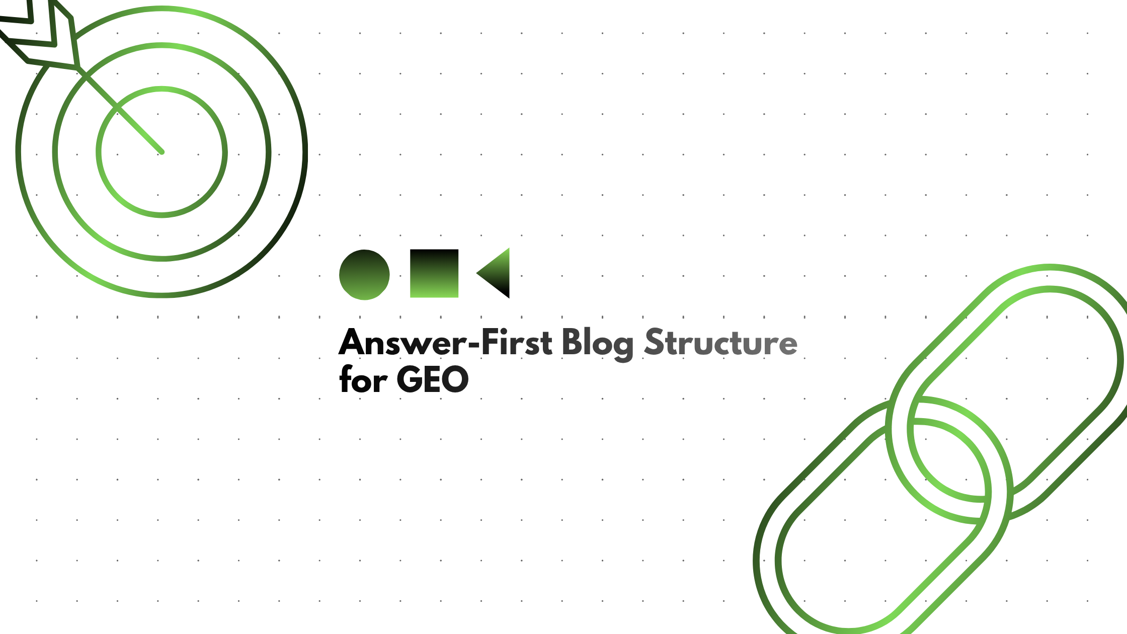 Answer-First Blog Structure for GEO