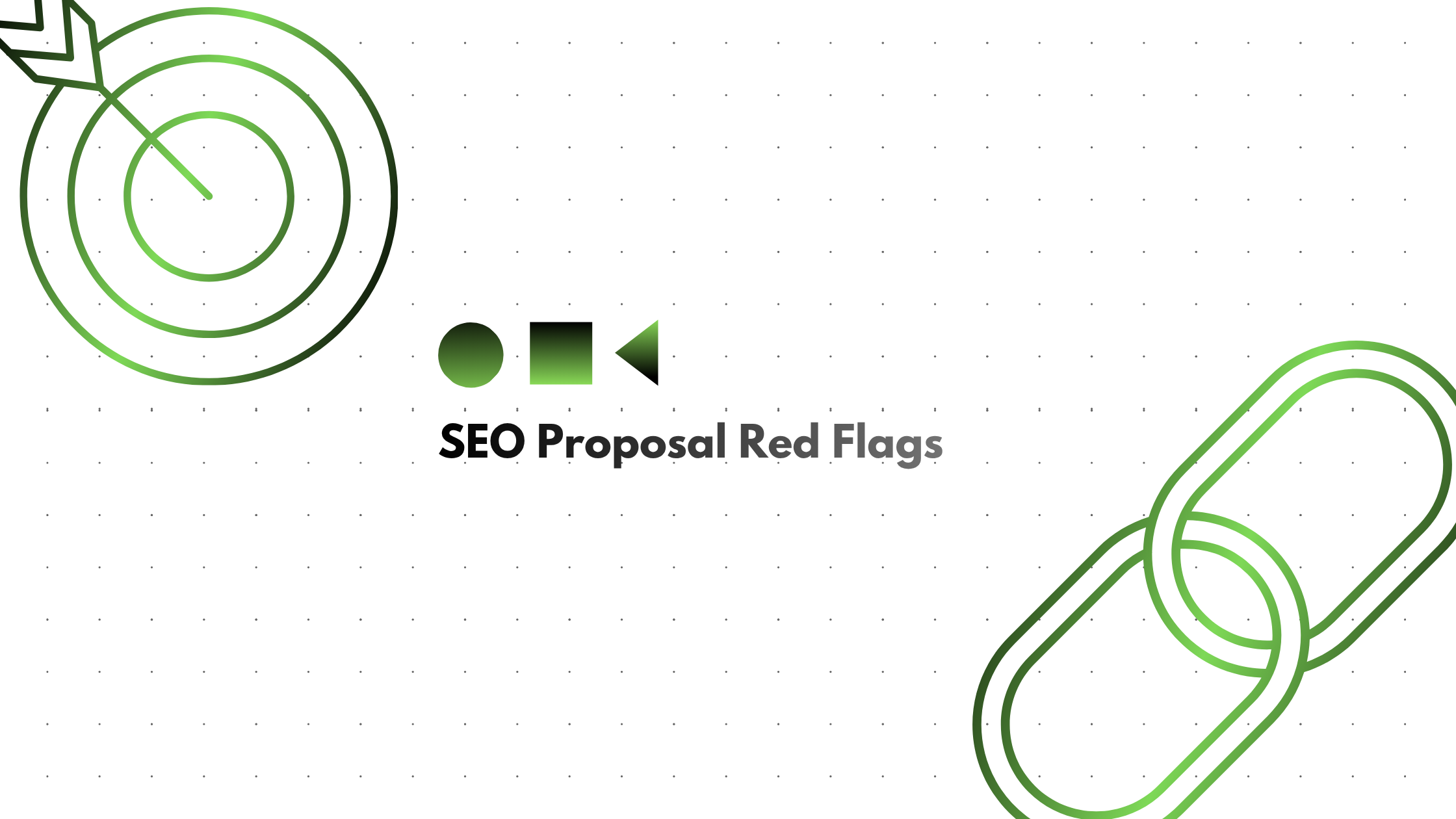 SEO Proposal Red Flags