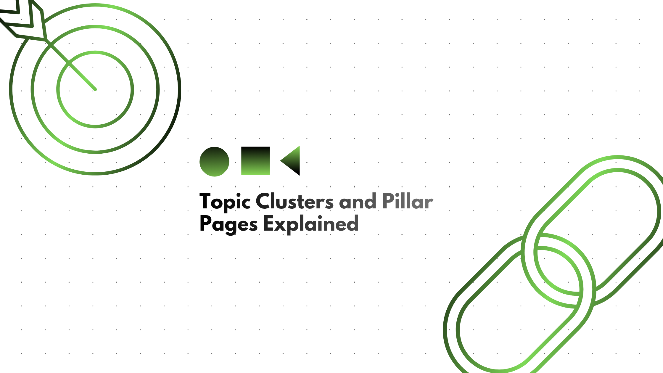 Topic Clusters and Pillar Pages