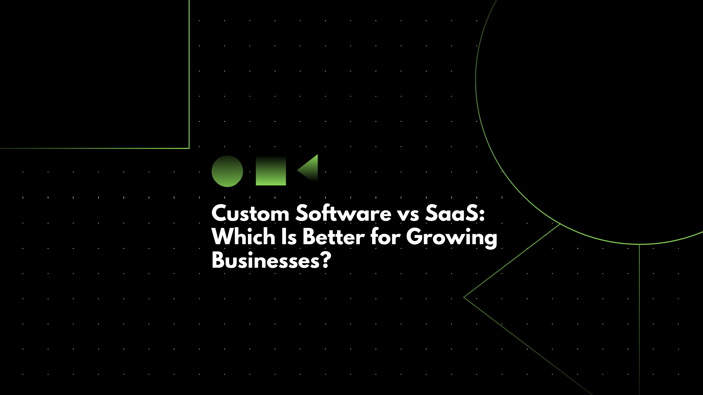 Custom Software vs SaaS